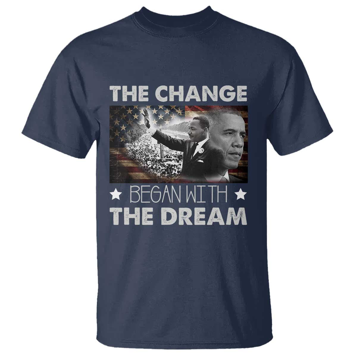Obama MLK T Shirt The Change Began With The Dream TS09 Navy Print Your Wear