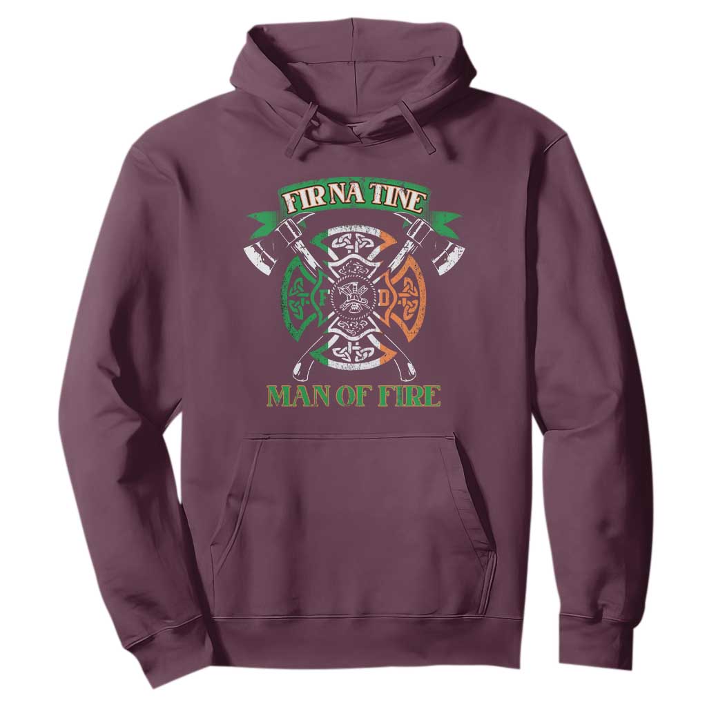 Irish Firefighter Hoodie Fir Na Tine Man Of Fire TS09 Maroon Print Your Wear