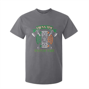 Irish Firefighter T Shirt For Kid Fir Na Tine Man Of Fire TS09 Charcoal Print Your Wear