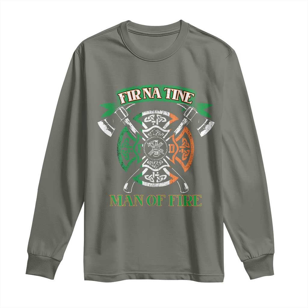 Irish Firefighter Long Sleeve Shirt Fir Na Tine Man Of Fire TS09 Military Green Print Your Wear