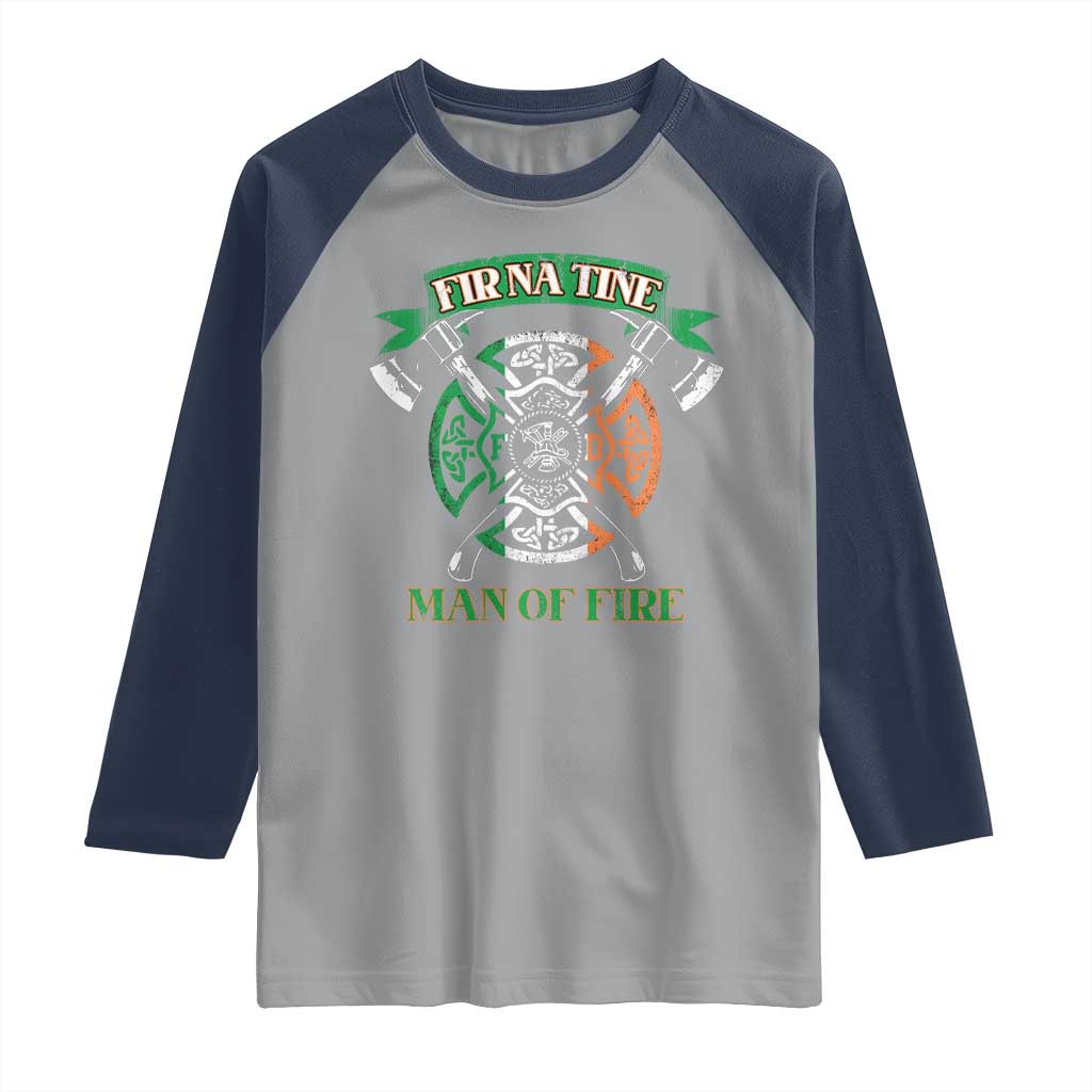 Irish Firefighter Raglan Shirt Fir Na Tine Man Of Fire TS09 Sport Gray Navy Print Your Wear