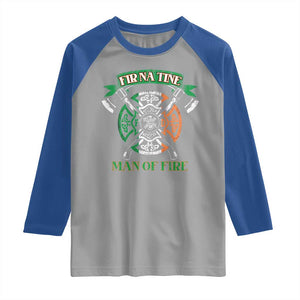Irish Firefighter Raglan Shirt Fir Na Tine Man Of Fire TS09 Sport Gray Royal Print Your Wear