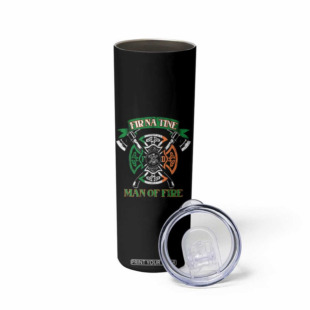 Irish Firefighter Skinny Tumbler Fir Na Tine Man Of Fire TS09 Print Your Wear