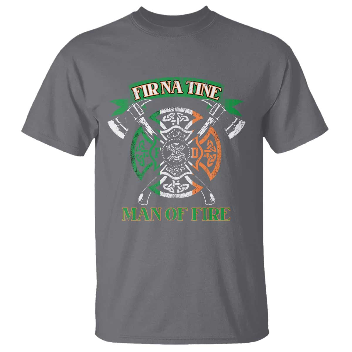 Irish Firefighter T Shirt Fir Na Tine Man Of Fire TS09 Charcoal Print Your Wear