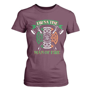 Irish Firefighter T Shirt For Women Fir Na Tine Man Of Fire TS09 Maroon Print Your Wear