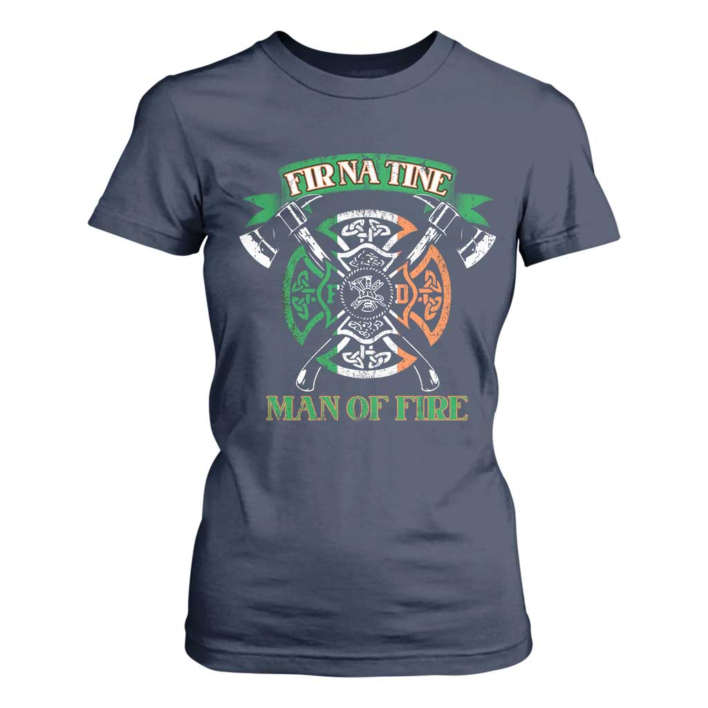 Irish Firefighter T Shirt For Women Fir Na Tine Man Of Fire TS09 Navy Print Your Wear