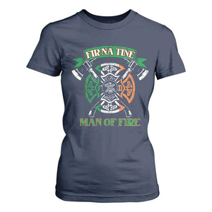 Irish Firefighter T Shirt For Women Fir Na Tine Man Of Fire TS09 Navy Print Your Wear