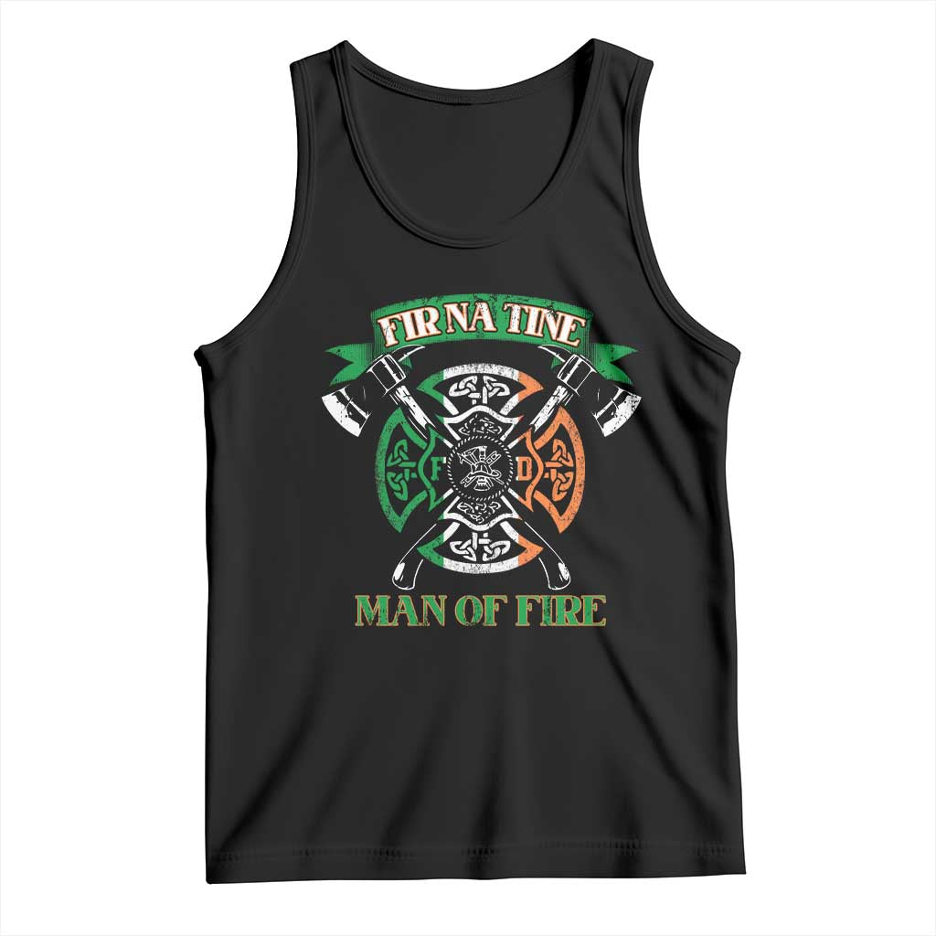 Irish Firefighter Tank Top Fir Na Tine Man Of Fire TS09 Black Print Your Wear
