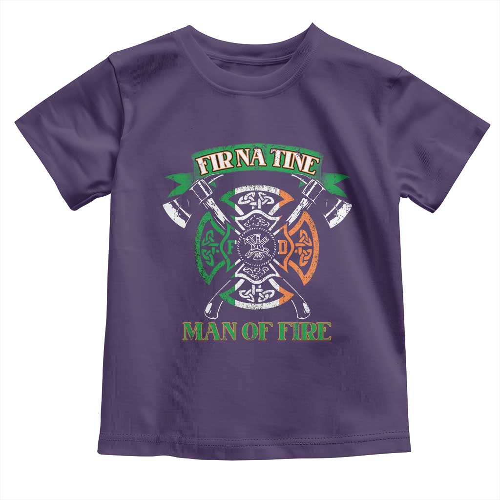 Irish Firefighter Toddler T Shirt Fir Na Tine Man Of Fire TS09 Purple Print Your Wear