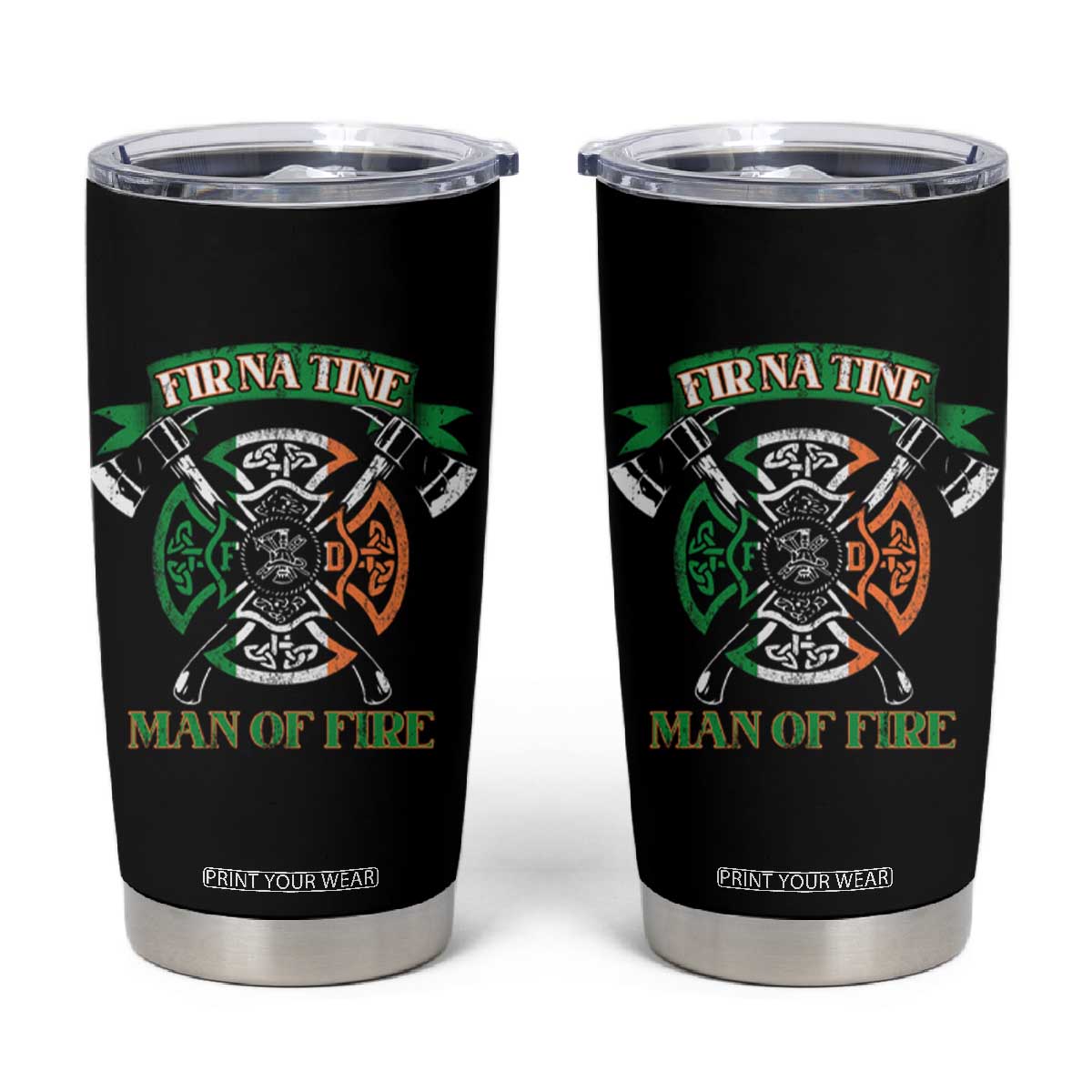 Irish Firefighter Tumbler Cup Fir Na Tine Man Of Fire TS09 Black Print Your Wear