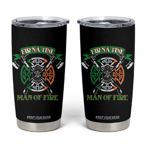Irish Firefighter Tumbler Cup Fir Na Tine Man Of Fire TS09 Black Print Your Wear