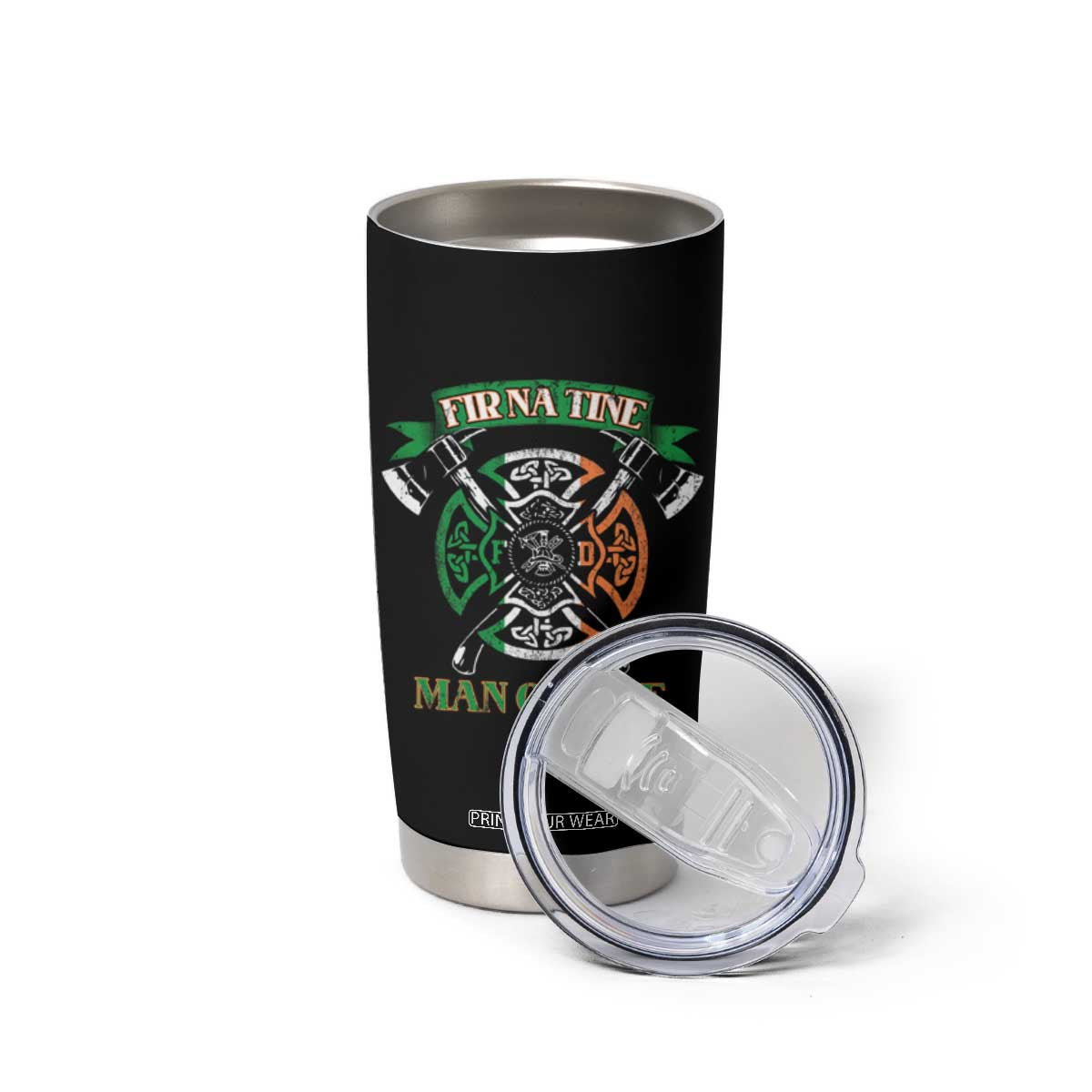 Irish Firefighter Tumbler Cup Fir Na Tine Man Of Fire TS09 Print Your Wear