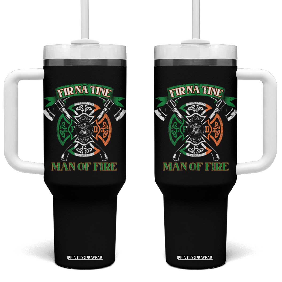 Irish Firefighter Tumbler With Handle Fir Na Tine Man Of Fire TS09 One Size: 40 oz Black Print Your Wear