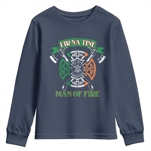 Irish Firefighter Youth Sweatshirt Fir Na Tine Man Of Fire TS09 Navy Print Your Wear