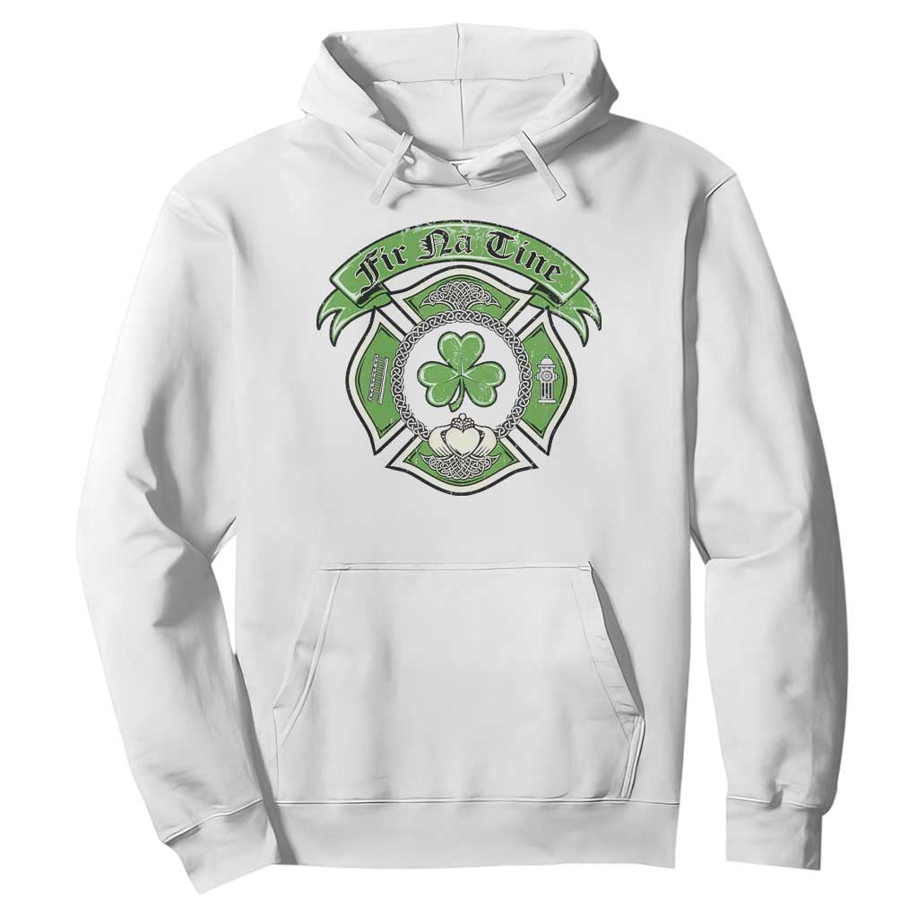 Irish Firefighter Hoodie Fir Na Tine Man Of Fire Celtic Claddagh Cross TS09 White Print Your Wear