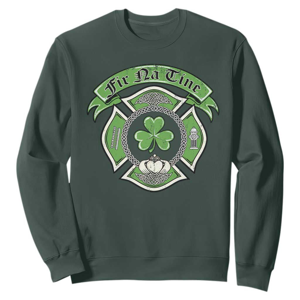 Irish Firefighter Sweatshirt Fir Na Tine Man Of Fire Celtic Claddagh Cross TS09 Dark Forest Green Print Your Wear