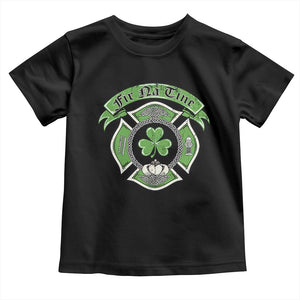 Irish Firefighter Toddler T Shirt Fir Na Tine Man Of Fire Celtic Claddagh Cross TS09 Black Print Your Wear