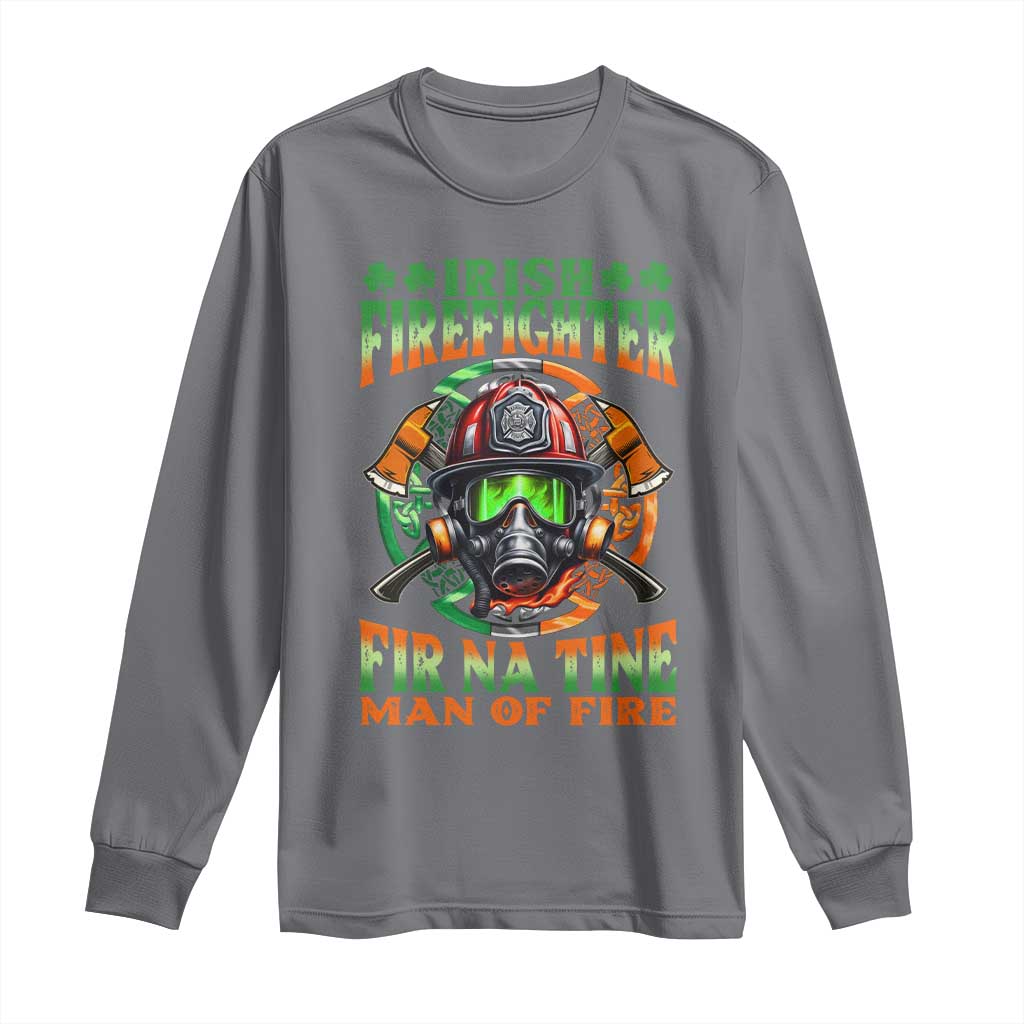 Fir Na Tine Man Of Fire Long Sleeve Shirt Irish Firefighter Pride TS09 Charcoal Print Your Wear