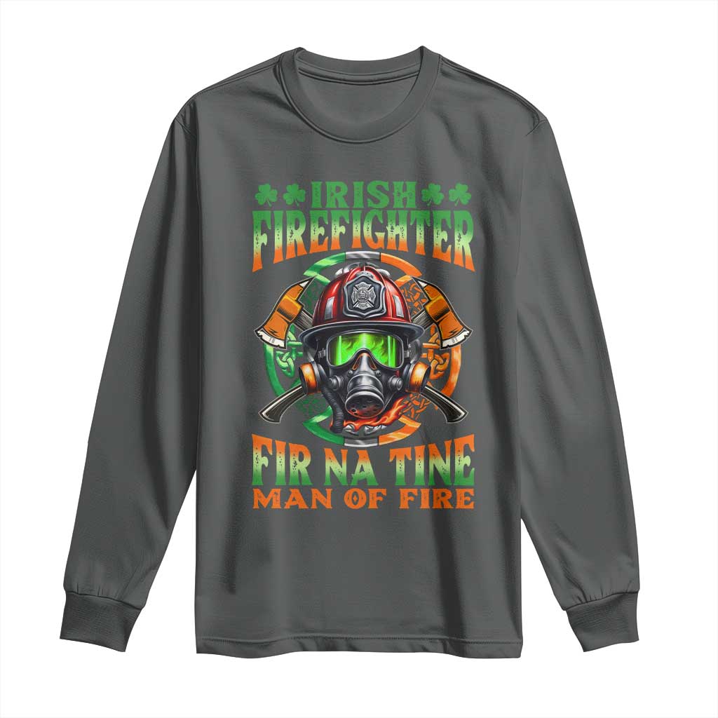 Fir Na Tine Man Of Fire Long Sleeve Shirt Irish Firefighter Pride TS09 Dark Heather Print Your Wear