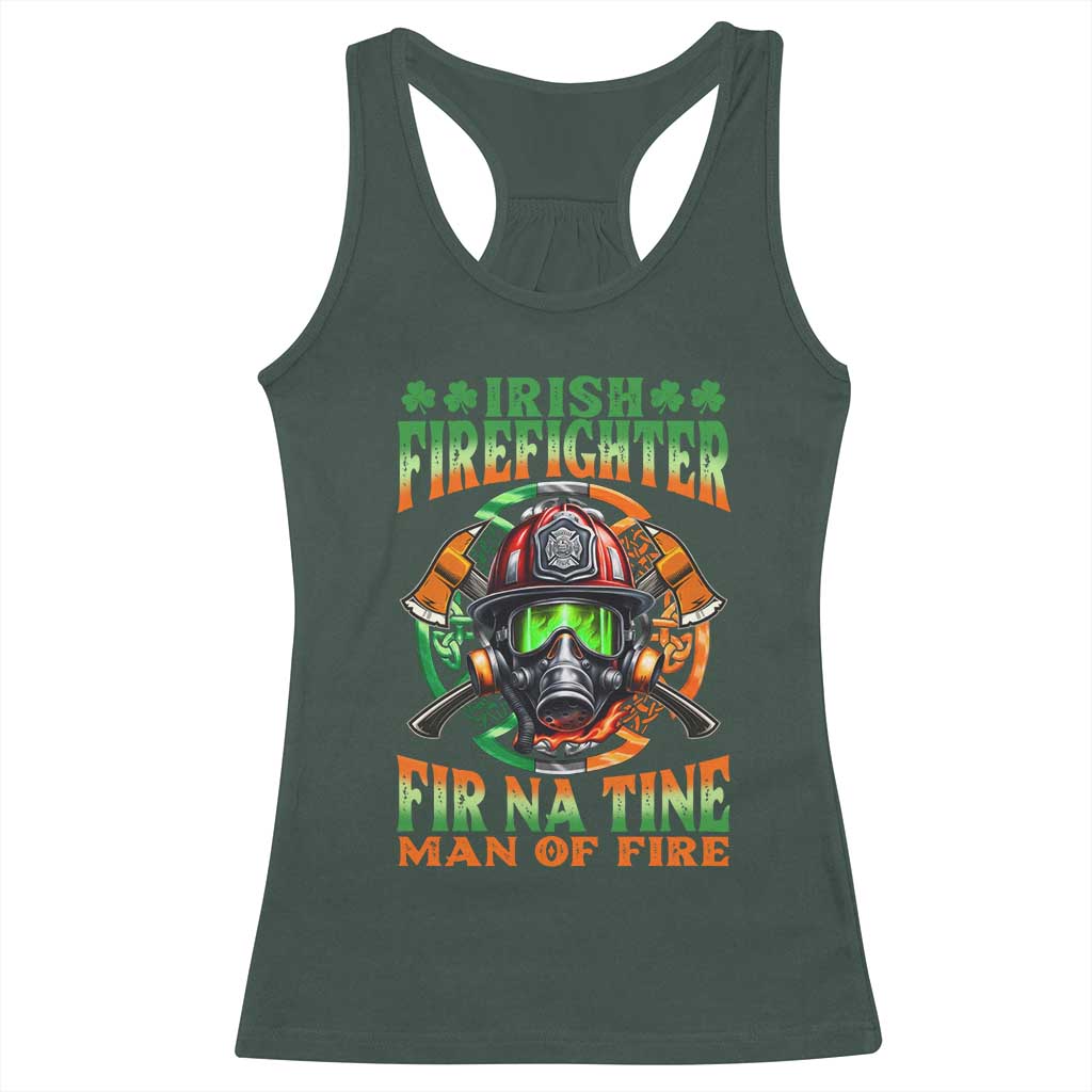 Fir Na Tine Man Of Fire Racerback Tank Top Irish Firefighter Pride TS09 Dark Forest Green Print Your Wear