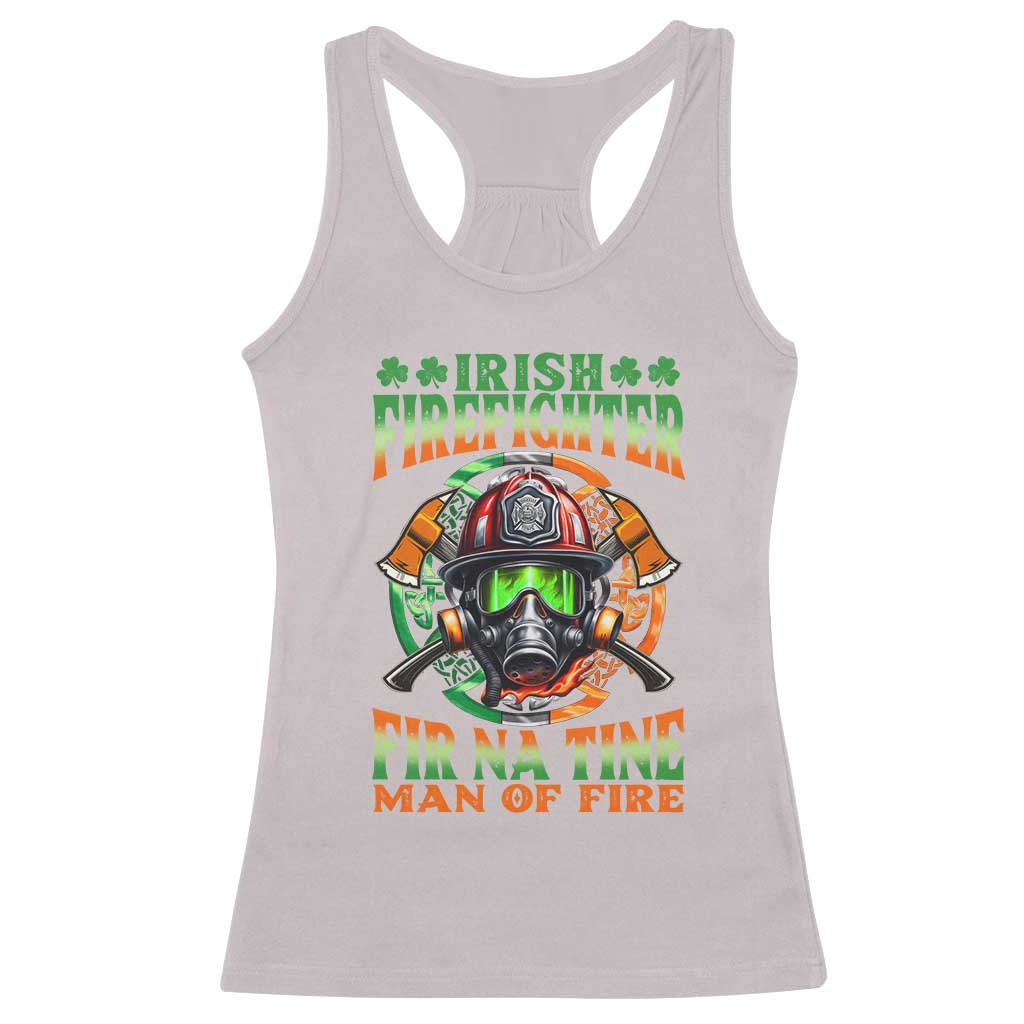 Fir Na Tine Man Of Fire Racerback Tank Top Irish Firefighter Pride TS09 Ice Gray Print Your Wear