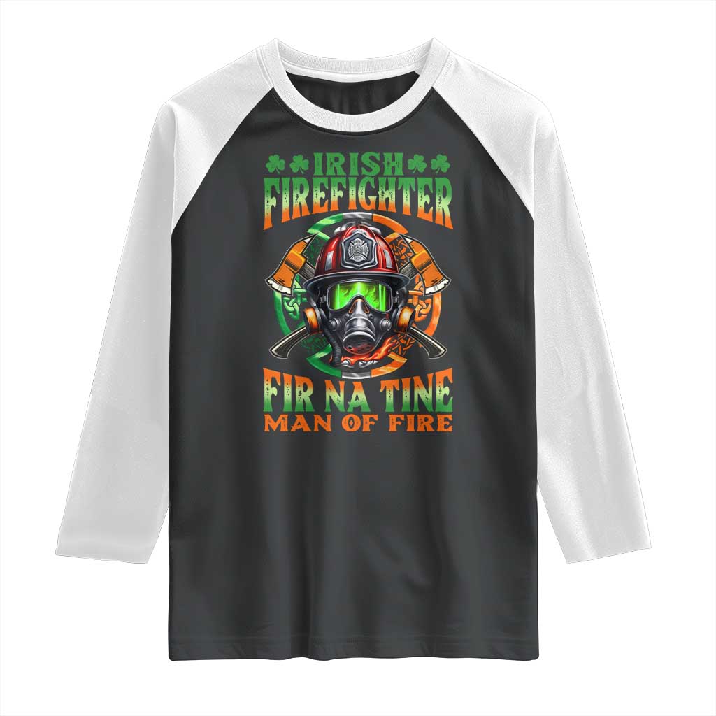 Fir Na Tine Man Of Fire Raglan Shirt Irish Firefighter Pride TS09 Black White Print Your Wear
