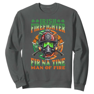 Fir Na Tine Man Of Fire Sweatshirt Irish Firefighter Pride TS09 Dark Heather Print Your Wear