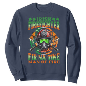 Fir Na Tine Man Of Fire Sweatshirt Irish Firefighter Pride TS09 Navy Print Your Wear