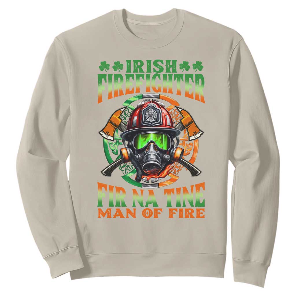 Fir Na Tine Man Of Fire Sweatshirt Irish Firefighter Pride TS09 Sand Print Your Wear