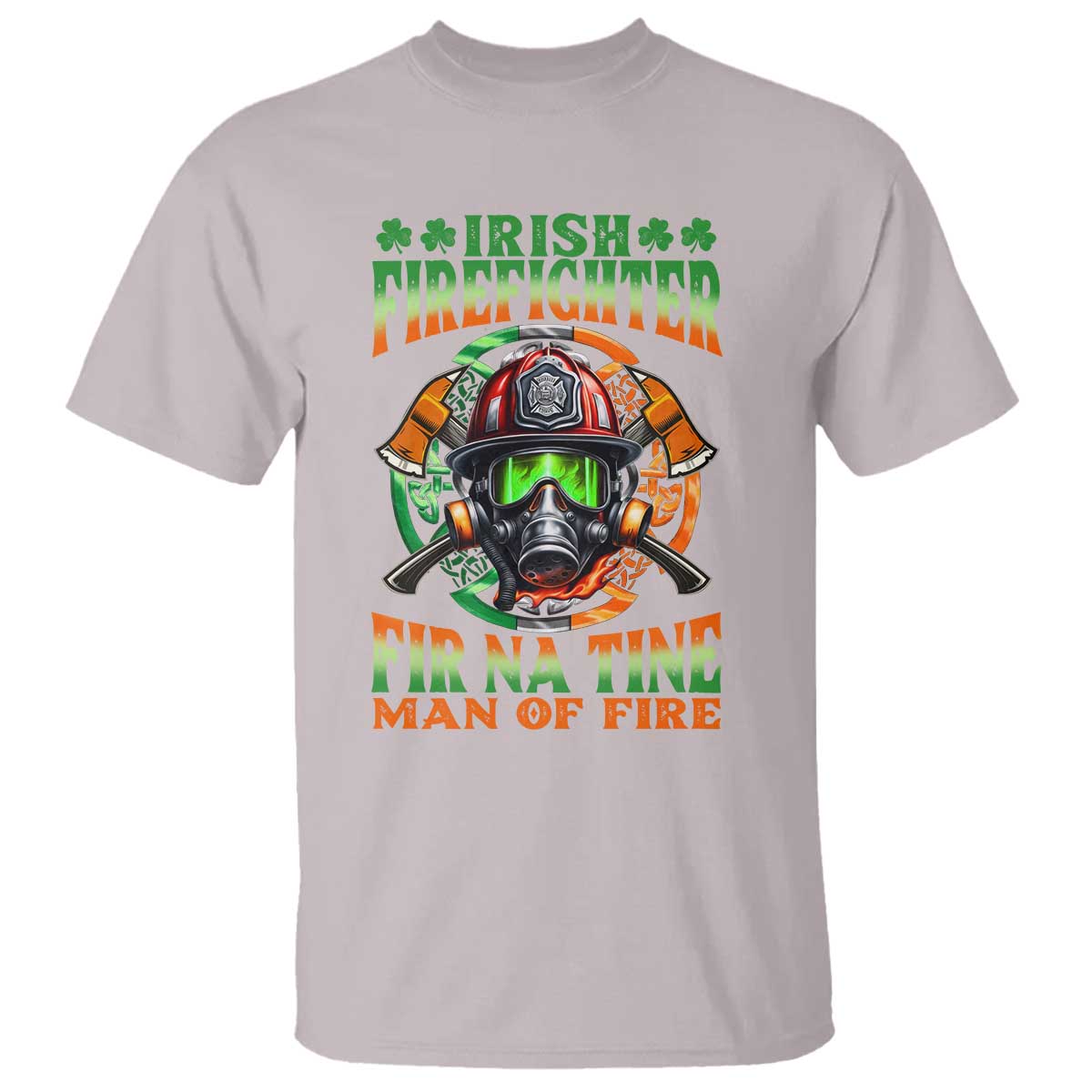 Fir Na Tine Man Of Fire T Shirt Irish Firefighter Pride TS09 Ice Gray Print Your Wear