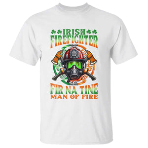 Fir Na Tine Man Of Fire T Shirt Irish Firefighter Pride TS09 White Print Your Wear