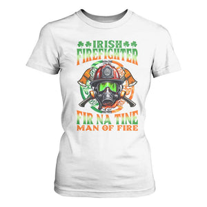 Fir Na Tine Man Of Fire T Shirt For Women Irish Firefighter Pride TS09 White Print Your Wear