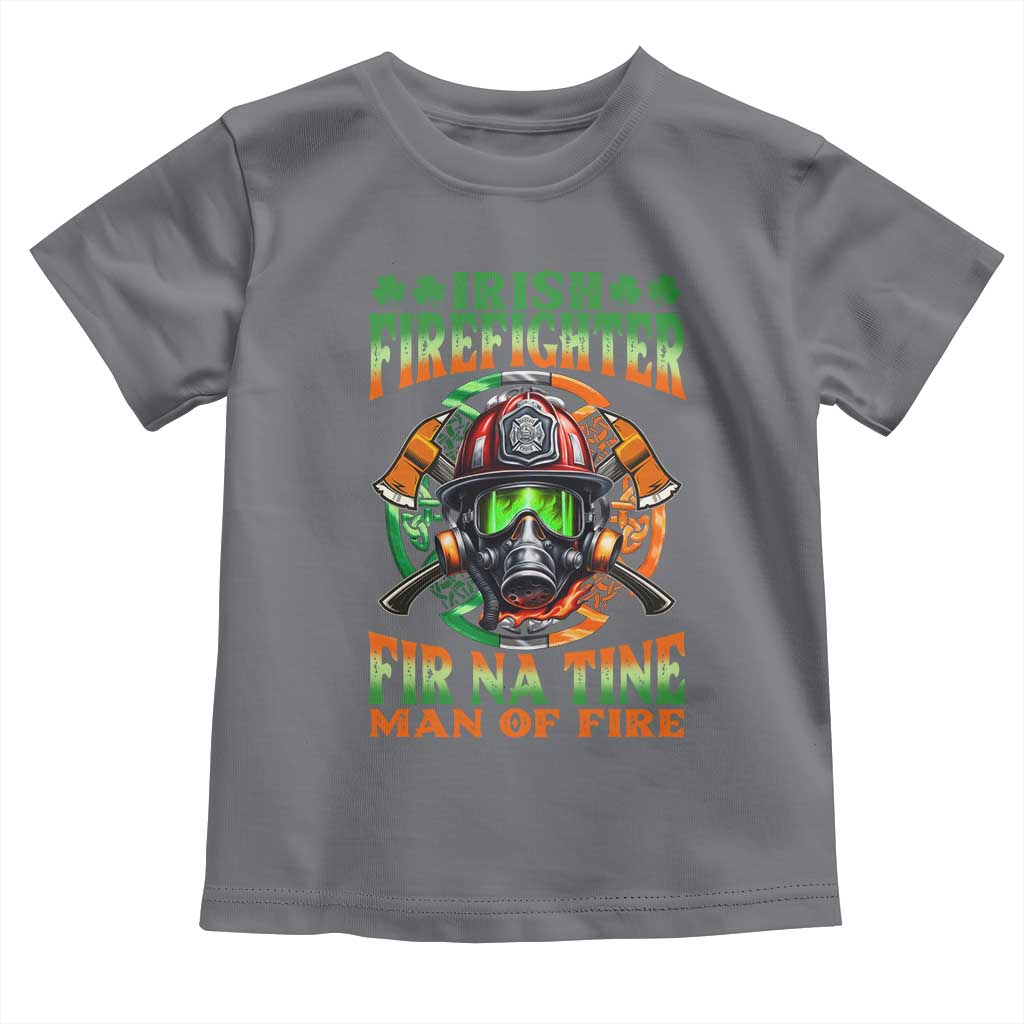 Fir Na Tine Man Of Fire Toddler T Shirt Irish Firefighter Pride TS09 Charcoal Print Your Wear