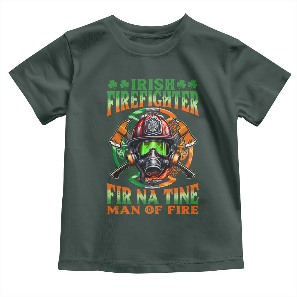 Fir Na Tine Man Of Fire Toddler T Shirt Irish Firefighter Pride TS09 Dark Forest Green Print Your Wear