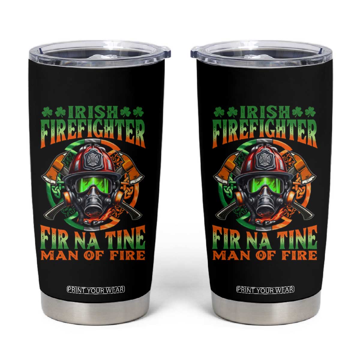 Fir Na Tine Man Of Fire Tumbler Cup Irish Firefighter Pride TS09 Black Print Your Wear