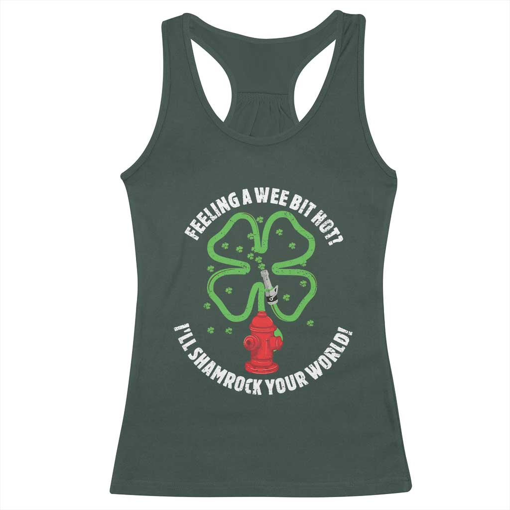 Funny Irish Firefighter Racerback Tank Top Feeling A Wee Bit Hot I'll Shamrock Your World TS09 Dark Forest Green Print Your Wear