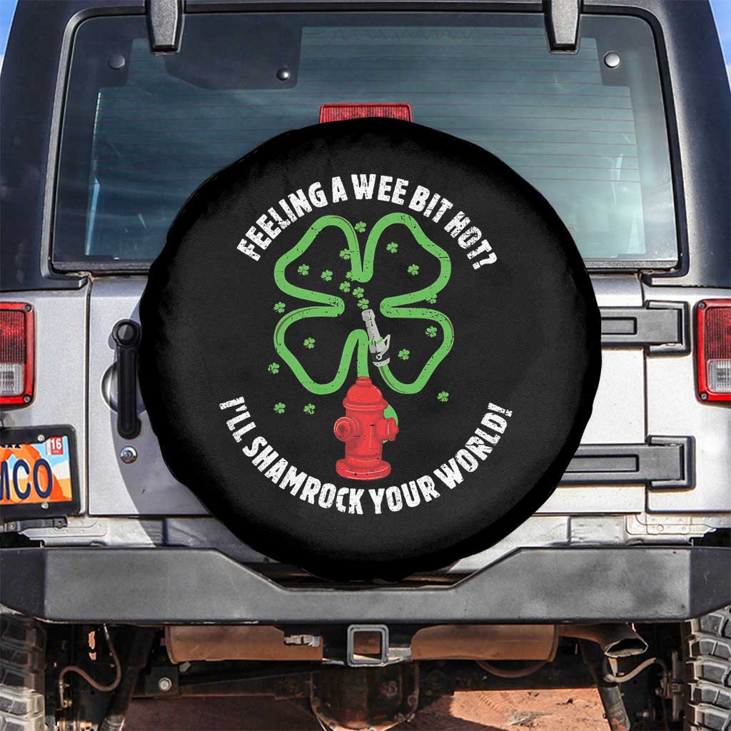 Funny Irish Firefighter Spare Tire Cover Feeling A Wee Bit Hot I'll Shamrock Your World TS09 No hole Black Print Your Wear