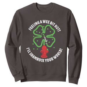 Funny Irish Firefighter Sweatshirt Feeling A Wee Bit Hot I'll Shamrock Your World TS09 Dark Chocolate Print Your Wear