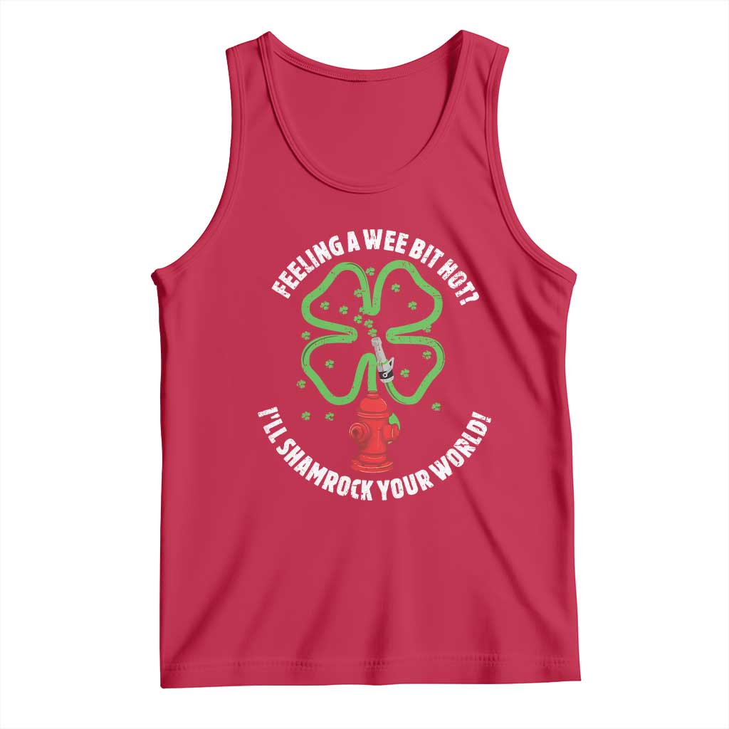 Funny Irish Firefighter Tank Top Feeling A Wee Bit Hot I'll Shamrock Your World TS09 Red Print Your Wear