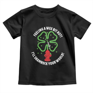 Funny Irish Firefighter Toddler T Shirt Feeling A Wee Bit Hot I'll Shamrock Your World TS09 Black Print Your Wear