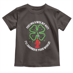 Funny Irish Firefighter Toddler T Shirt Feeling A Wee Bit Hot I'll Shamrock Your World TS09 Dark Chocolate Print Your Wear