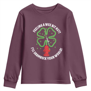Funny Irish Firefighter Youth Sweatshirt Feeling A Wee Bit Hot I'll Shamrock Your World TS09 Maroon Print Your Wear