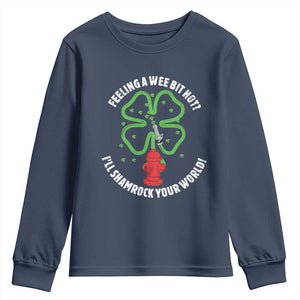 Funny Irish Firefighter Youth Sweatshirt Feeling A Wee Bit Hot I'll Shamrock Your World TS09 Navy Print Your Wear