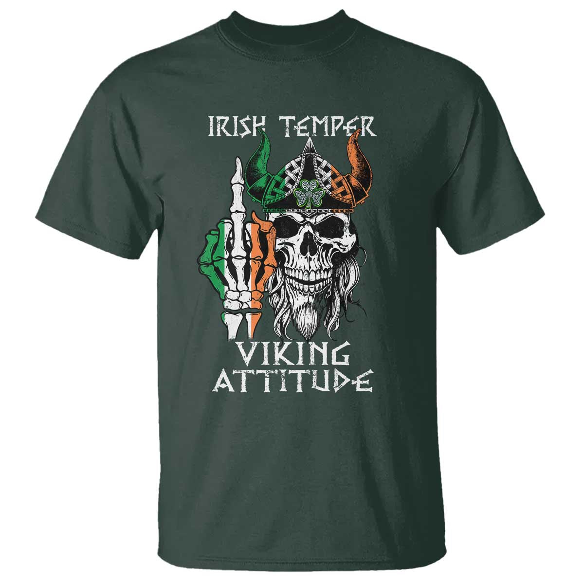 Funny Irish Viking T Shirt Irish Temper Viking Attitude TS09 Dark Forest Green Print Your Wear