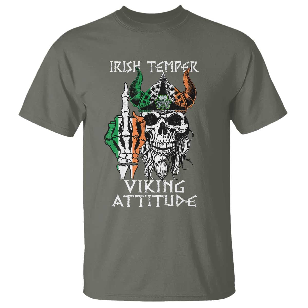 Funny Irish Viking T Shirt Irish Temper Viking Attitude TS09 Military Green Print Your Wear