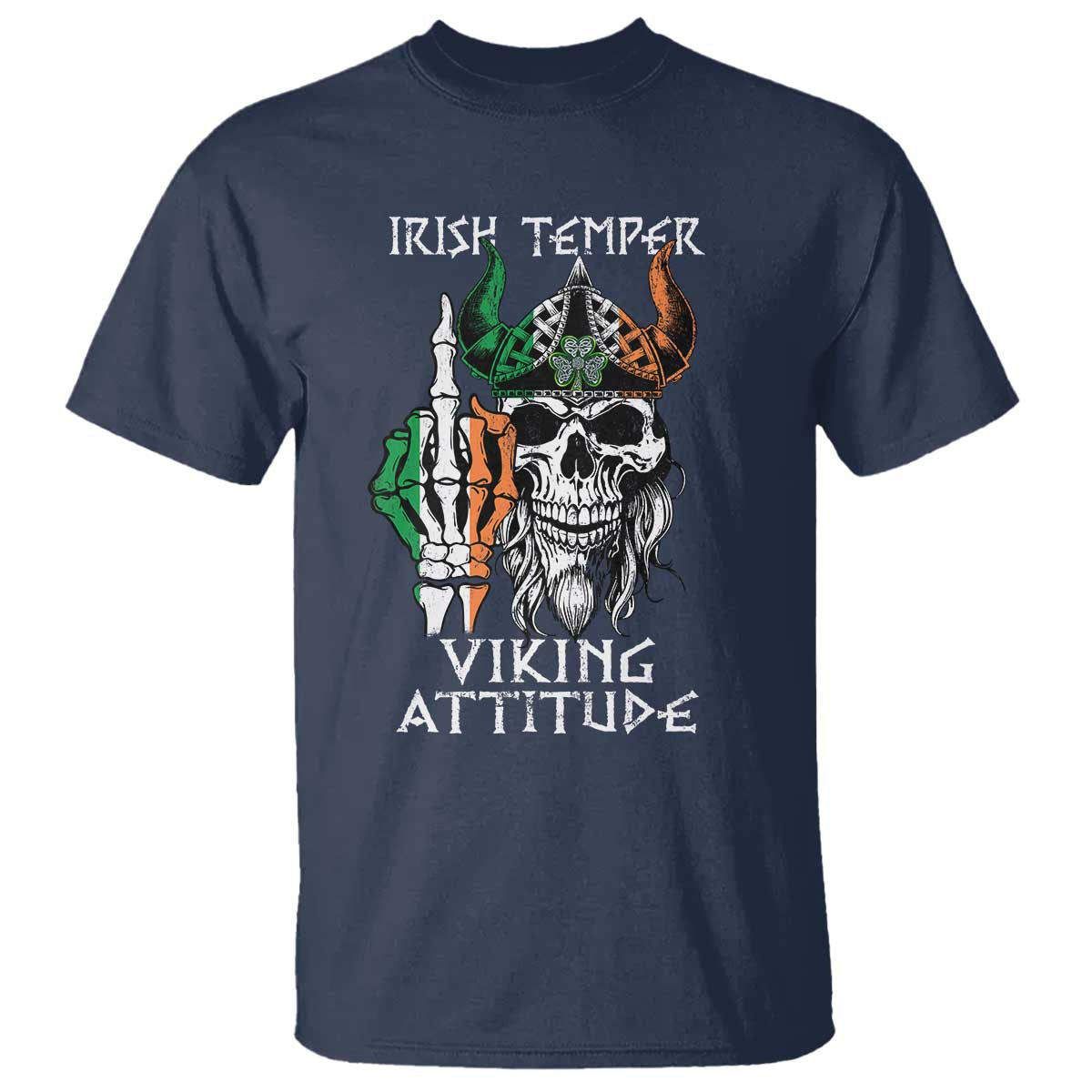 Funny Irish Viking T Shirt Irish Temper Viking Attitude TS09 Navy Print Your Wear