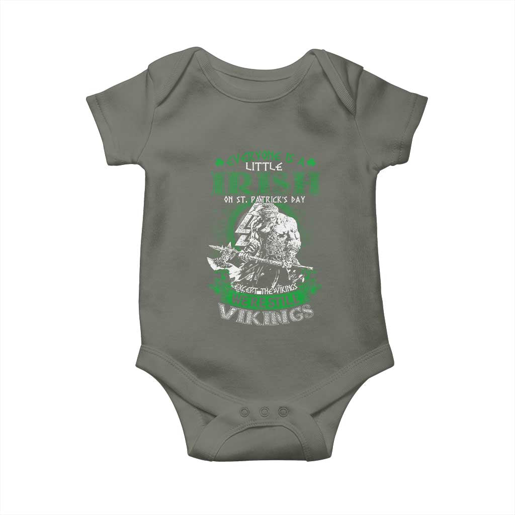 Funny Viking St. Patrick's Day Baby Onesie Everyone Is A Little Irish On St. Patrick's Day Except The Viking We're Still Viking TS09 Military Green Print Your Wear