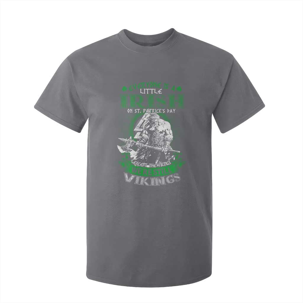 Funny Viking St. Patrick's Day T Shirt For Kid Everyone Is A Little Irish On St. Patrick's Day Except The Viking We're Still Viking TS09 Charcoal Print Your Wear