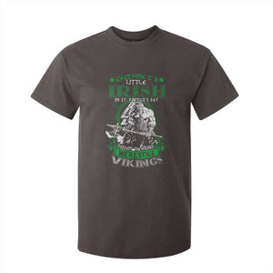 Funny Viking St. Patrick's Day T Shirt For Kid Everyone Is A Little Irish On St. Patrick's Day Except The Viking We're Still Viking TS09 Dark Chocolate Print Your Wear