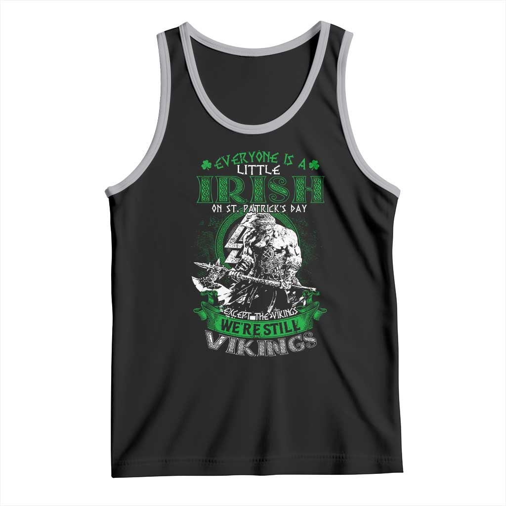 Funny Viking St. Patrick's Day Tank Top Everyone Is A Little Irish On St. Patrick's Day Except The Viking We're Still Viking TS09 Black Athletic Heather Print Your Wear